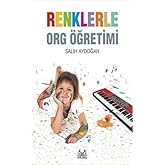 Renklerle Org &Ouml;ğretimi