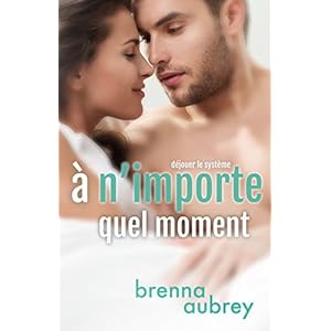 À n’importe quel moment (Déjouer le système t. 4) (French Edition)