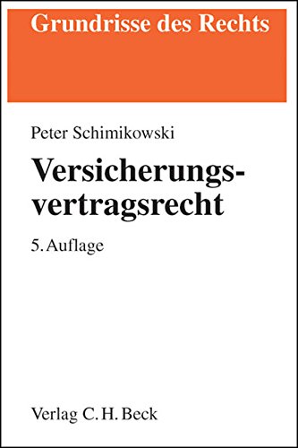 Versicherungsvertragsrecht (Grundrisse des Rechts)
