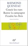 Courir les rues. Battre la campagne. Fendre les flots