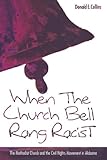 Front cover for the book WHEN THE CHURCH BELLS RANG RACIST by Donald E. Collins
