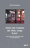 Hinter den Kulissen der Welt, ewige Ruhe?: Eine Analyse von Nahtoderfahrungen und Jenseitsberichten by
