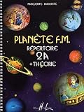 Planète F.M. Volume 2A - répertoire et théorie Planète F.M. Volume 2A - répertoire et théorie