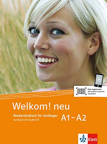 Welkom! Neu A1-A2: Niederländisch für Anfänger. Kursbuch + Audio-CD (Welkom! neu / Niederländisch für Anfänger und Fortgeschrittene)