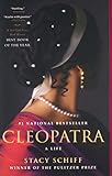 Cleopatra: A Life by Stacy Schiff