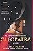 Cleopatra: A Life by Stacy Schiff