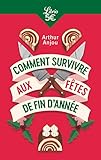 Comment survivre aux fêtes de fin d'année