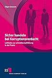 Image de Sicher handeln bei Korruptionsverdacht: Leitfaden zur schnellen Aufklärung in der Praxis