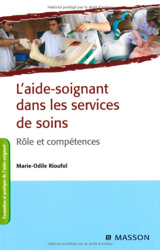 Télécharger L'aide-soignant dans les services de soins: POD PDF
