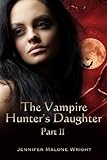 Image de The Vampire Hunter's Daughter: Part II: Powerful Blood (English Edition)