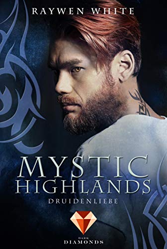Mystic Highlands 2: Druidenliebe: Dramatisch-romantische Highland-Fantasy (2)