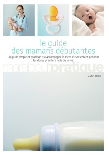 <a href="/node/26570">Le guide des mamans débutantes</a>