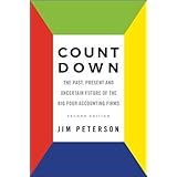 Count Down: The Past, Present and Uncertain Future of the Big Four Accounting Firms - Second Edition
