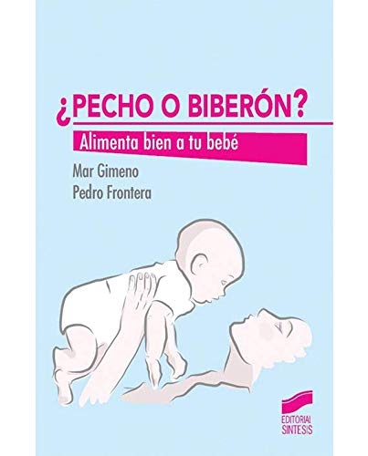 ¿Pecho o biberón? Alimenta bien a tu bebé