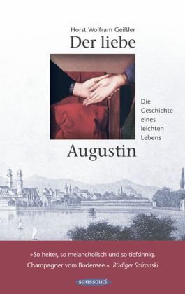 Download Der liebe Augustin: Die Geschichte eines leichten Lebens. Roman