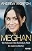 Meghan: Von Hollywood in den Buckingham-Palast. Ein modernes Märchen by