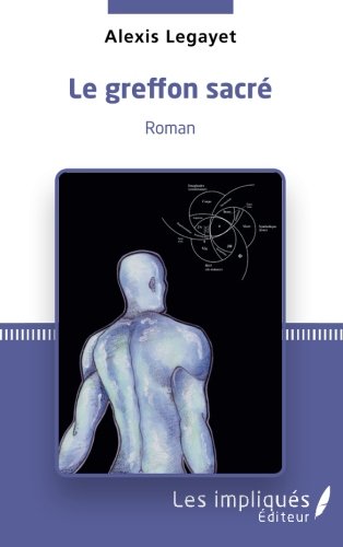Le  greffon sacré : roman
