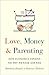 Love, Money, and Parenting: How Economics Explains the Way We Raise Our Kids (English Edition) by Matthias Doepke, Fabrizio Zilibotti