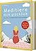 Meditiere dich glücklich: Dein Weg zu innerer Ruhe & Gelassenheit. Mit CD und Audiofiles zum Download by Iris Warkus