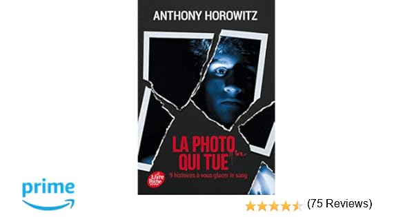 Amazon Fr La Photo Qui Tue Neuf Histoires A Vous Glacer Le