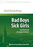 Image de Bad Boys - Sick Girls: Geschlecht und dissoziales Verhalten (Berner Schriftenreihe zur Kinder- und J