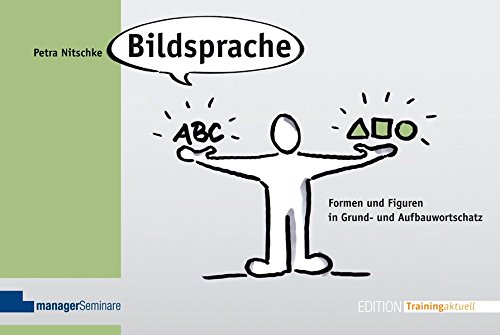 Download Bildsprache: Formen und Figuren in Grund- und Aufbauwortschatz (Edition Training aktuell) Download Bildsprache: Formen und Figuren in Grund- und Aufbauwortschatz (Edition Training aktuell)