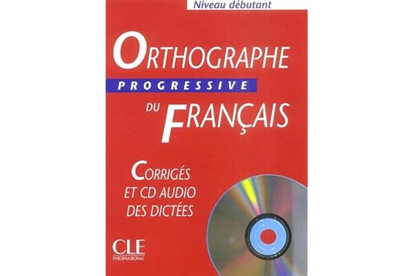 Orthographe progressive du français Niveau débutant: Corrigés