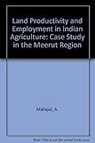 Image de Land Productivity and Employment in Indian Agriculture: Case Study in the Meerut Region
