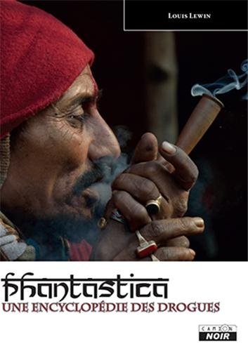 Download PHANTASTICA Une encyclopédie des drogues Download PHANTASTICA Une encyclopédie des drogues