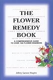 Image de The Flower Remedy Book: A Comprehensive Guide to over 700 Flower Essences