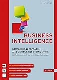 Business Intelligence: Komplexe SQL-Abfragen am Beispiel eines Online-Shops. Inkl. Testdatenbank mit über zwei Millionen Datensätzen by 