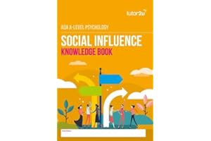 AQA A-Level Psychology Knowledge Book for SOCIAL INFLUENCE: for the 2025 and 2026 exams (tutor2u AQA A-Level Psychology)