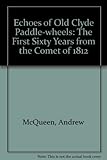 Image de Echoes of Old Clyde Paddle-wheels: The First Sixty Years from the Comet of 1812