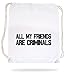 Produktbild All my friends are Criminals Gymsack White Certified Freak