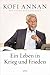 Ein Leben in Krieg und Frieden by Kofi Annan, Klaus-Dieter Schmidt