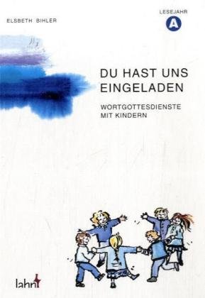 Download Du hast uns eingeladen, Lesejahr A