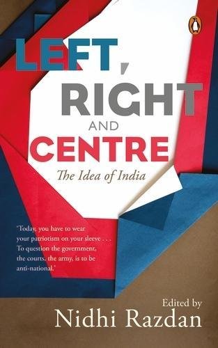Left, Right And Centre: The Idea of India