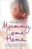 Cover zum Buch Mummy, Come Home: The True Story of a...