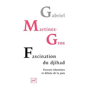 Fascination du djihad - Fureurs islamistes et défaite de la paix Livre en Ligne - Telecharger Ebook