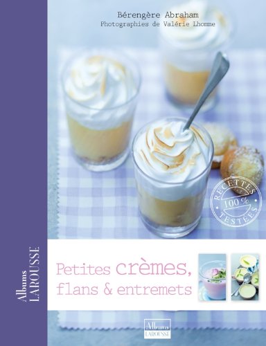 Télécharger Petites crèmes, flans et entremets Livre PDF Gratuit