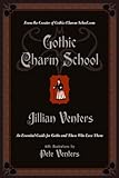 Image de Gothic Charm School: An Essential Guide for Goths and Those Who Love T