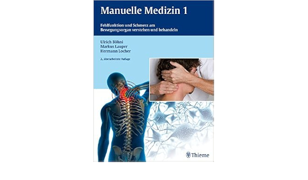 Manuelle Medizin 1 Fehlfunktion Und Schmerz Am Bewegungsorgan Verstehen Und Behandeln 25 Marz 2015 Amazon De Bucher