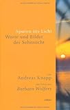 Image de Spuren ins Licht: Worte und Bilder der Sehnsucht