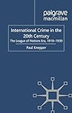 Image de International Crime in the 20th Century: The League of Nations Era, 1919-1939