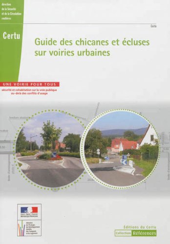 Download Guide des chicanes et écluses sur voiries urbaines Download Guide des chicanes et écluses sur voiries urbaines