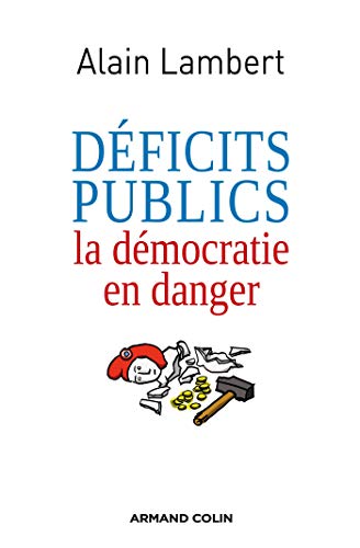 Déficits publics: La démocratie en danger Déficits publics: La démocratie en danger