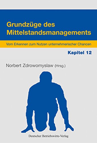 Grundzüge des Mittelstandsmanagements - Kapitel 12: Business Intelligence im Mittelstand