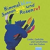 Image de Himmelblau, Sonnengelb und Rosenrot. CD: Lieder, Gedichte und Geschichten von den Farben