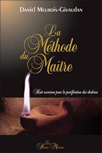 Télécharger La Méthode du Maître - Huit exercices pour la purification des chakras livre En ligne