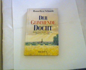 Preisvergleich Produktbild Der glimmende Docht. Mellnow kann ich nicht vergessen - Jahreszeiten eines Lebens